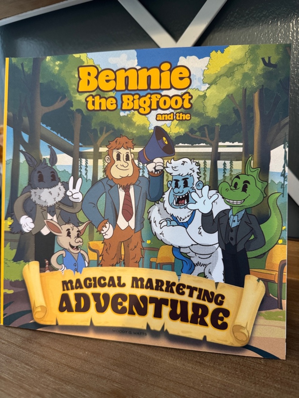 Bennie the Bigfoot and the Magical Marketing Adventure Book
